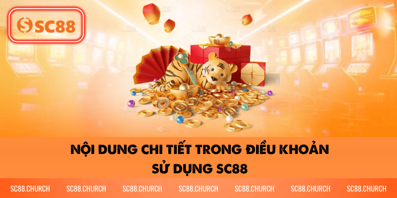 Nội dung chi tiết trong điều khoản sử dụng SC88