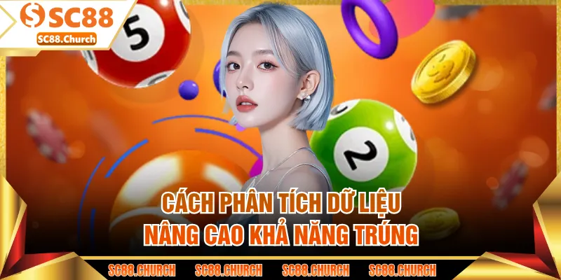 Cách phân tích dữ liệu nâng cao khả năng trúng