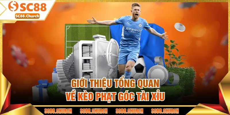 Giới thiệu tổng quan về kèo phạt góc tài xỉu