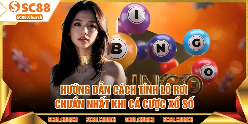 Hướng dẫn cách tính lô rơi chuẩn nhất khi cá cược xổ số